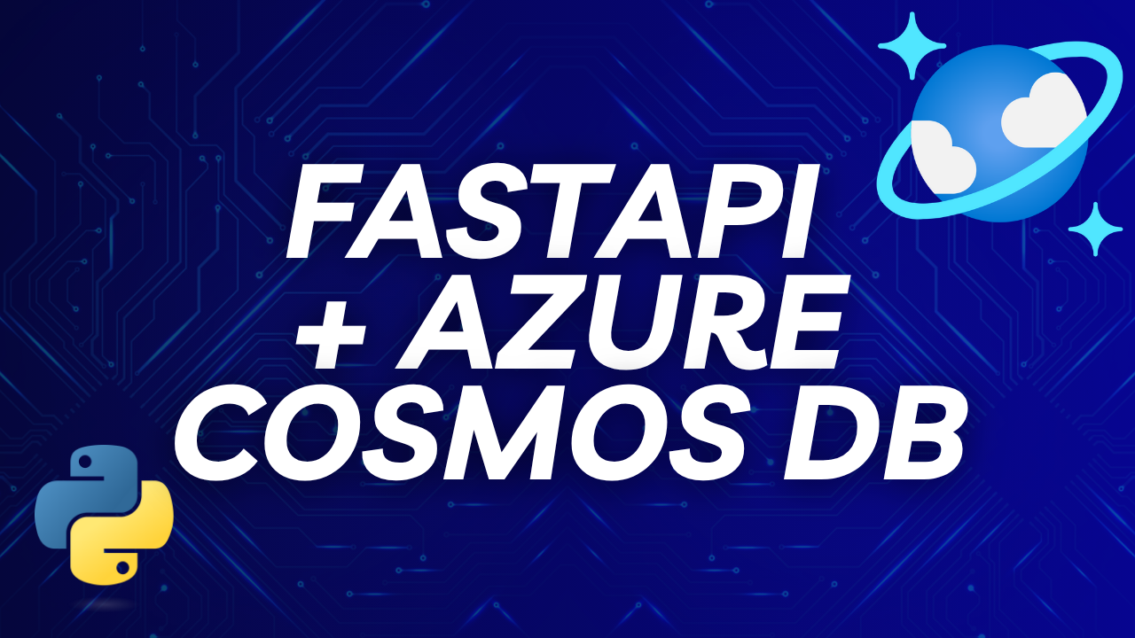 Building a Modern Python API with Azure Cosmos DB: A 5-Part Video Series